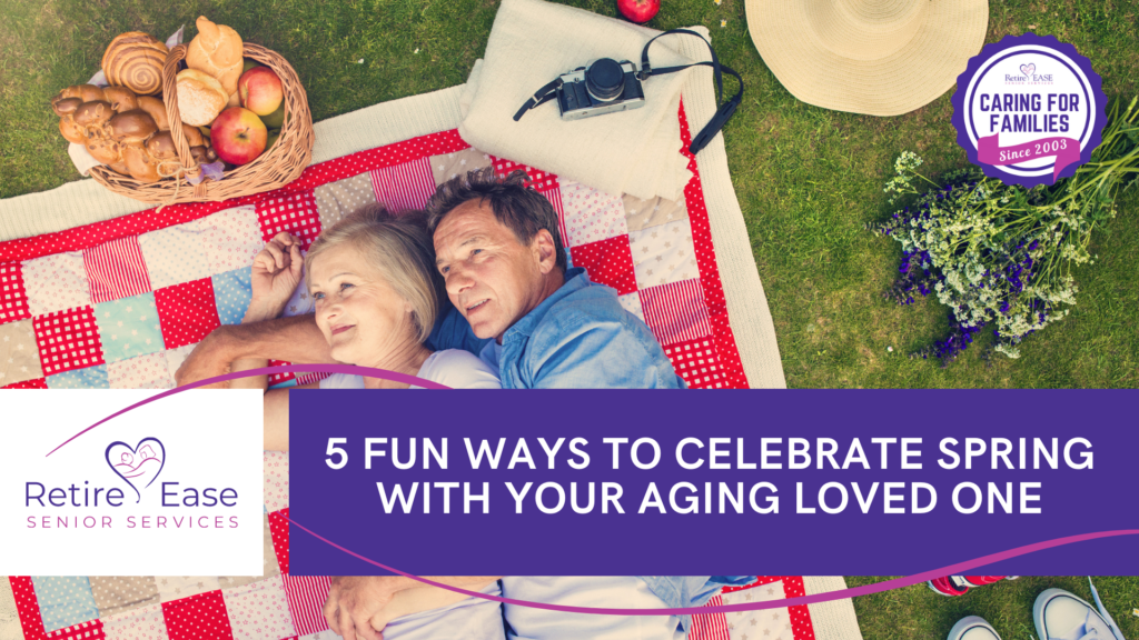 5 Fun Ways to Celebrate Spring With Seniors | RetireEASE